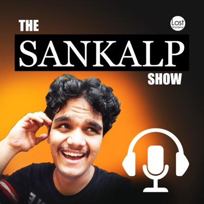 The Sankalp Show The Sankalp Show