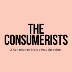 The Consumerists: A Podcast About Shopping