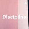 Disciplina - Maria Corredor