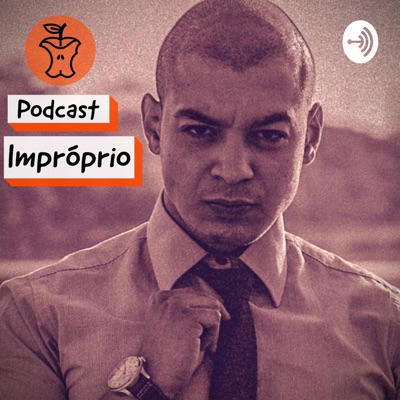 Podcast Impróprio:Marcel Leal Santana