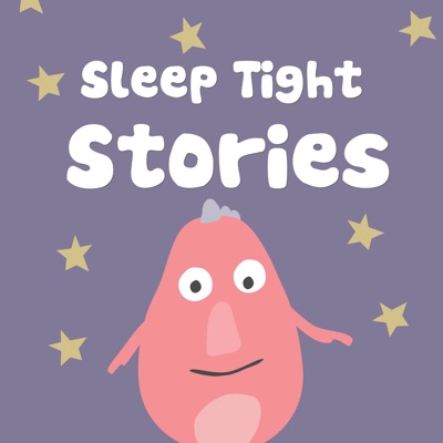 Sleep Tight Stories - Bedtime Stories for Kids Sleep Tight Stories - Bedtime Stories for Kids