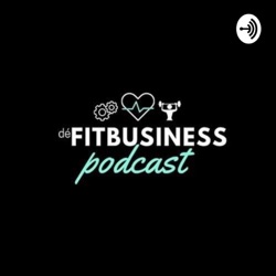 dé FITBUSINESS podcast