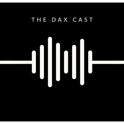 The Dax Cast:Dax G Brown