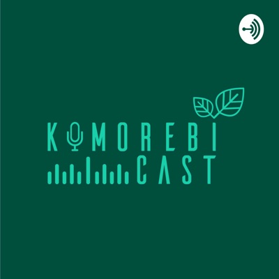 Komorebicast Komorebicast