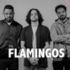 The Flamingos Podcast with YAD, Kanzi & Awab - The Flamingos Podcast