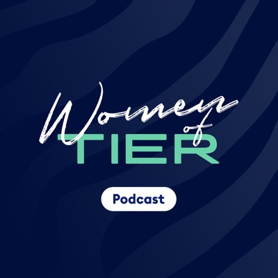 Women of TIER Podcast Women of TIER Podcast