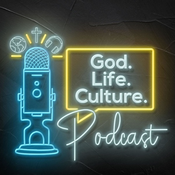 God Life Culture Podcast