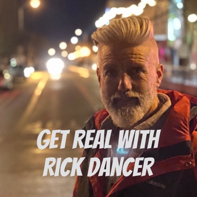 Get Real With Rick Dancer