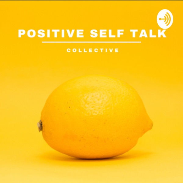 Positive Self Talk Collective