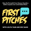 First Pitches with Lolita Taub and Eric Bahn artwork