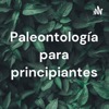 Paleontología para principiantes