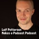 Leif Pettersen Makes a Podcast Podcast