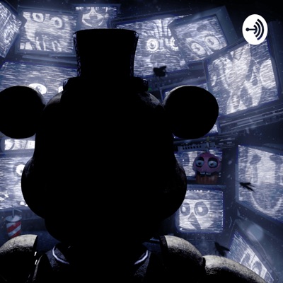 Fnaf Podcast