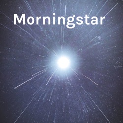 Morningstar : Being The Light