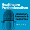 Healthcare Professionalism: Education, Research & Resources artwork