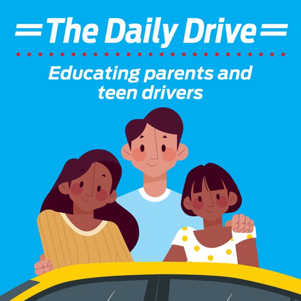 The Daily Drive: Educating Parents and Teen Drivers 