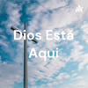 Dios Está Aqui - elizabeth marquez verduzco