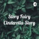 Story Fairy Cinderella Story