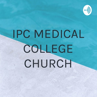 IPC MEDICAL COLLEGE CHURCH:Williams