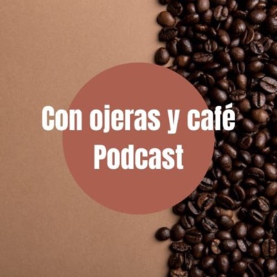 Con Ojeras y Café