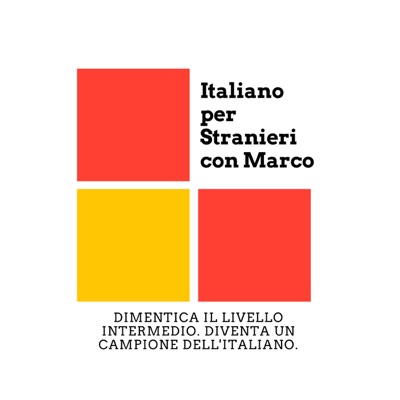 Italiano per Stranieri con Marco | Il Podcast di Italiano Avanzato | Advanced Italian Podcast Italiano per Stranieri con Marco | Il Podcast di Italiano Avanzato | Advanced Italian Podcast