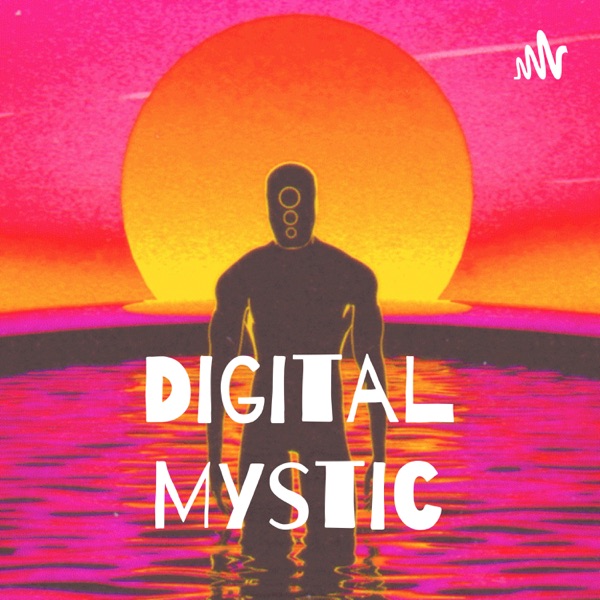 Digital Mystic