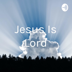 Jesus Is Lord