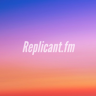 Replicant.fm