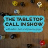 The Tabletop Call In Show artwork