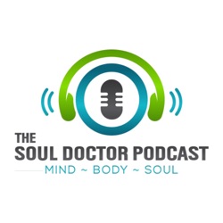 The Soul Doctor Podcast 