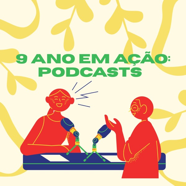 9 ano em ação: podcasts