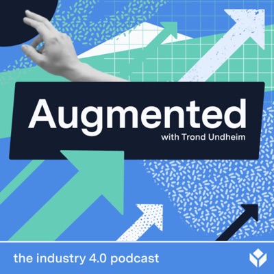 Augmented - the industry 4.0 podcast Augmented - the industry 4.0 podcast