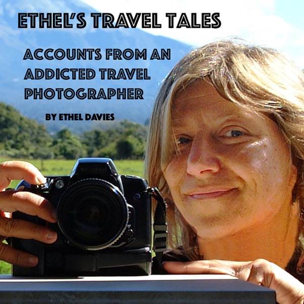Ethel’s Travel Tales