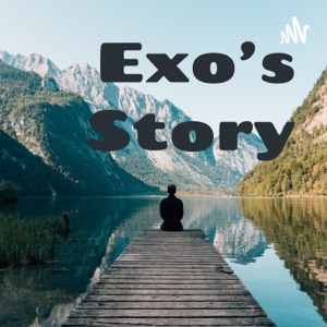 Exo's Story