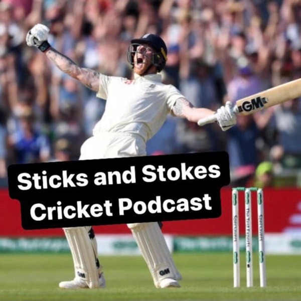 Sticks and Stokes Cricket Podcast Artwork