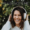 My Audience is Me artwork