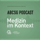 ABCSG Podcast: Medizin im Kontext