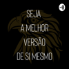 Seja a melhor versão de si mesmo - João Trevisan - João Antônio Trevisan