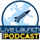 The Live Launch Podcast