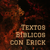 Textos Bíblicos con Erick - Erick Rodriguez