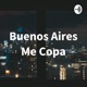 Buenos Aires Me Copa