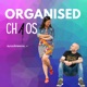 The Organised Chaos Podcast