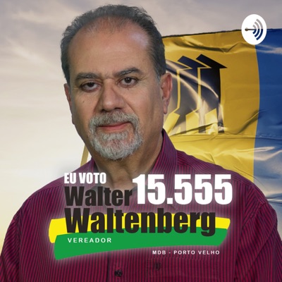 WW Podcast One! MDB 15.555:Walter Waltenberg Silva Junior