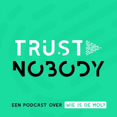 Trust Nobody - Een podcast over Wie is de Mol?