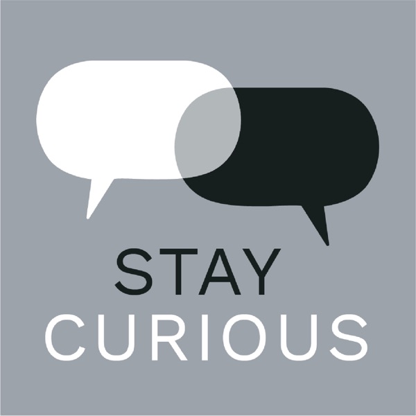 Stay Curious