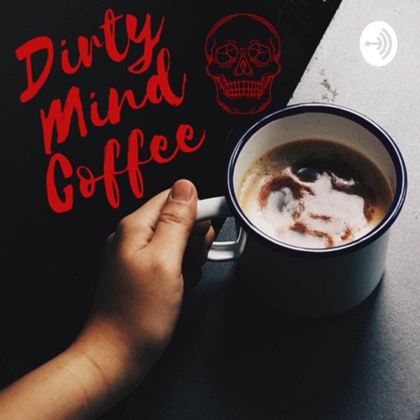 Dirty Mind Coffee