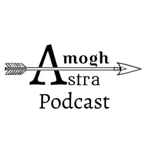 Amogh Astra Podcast
