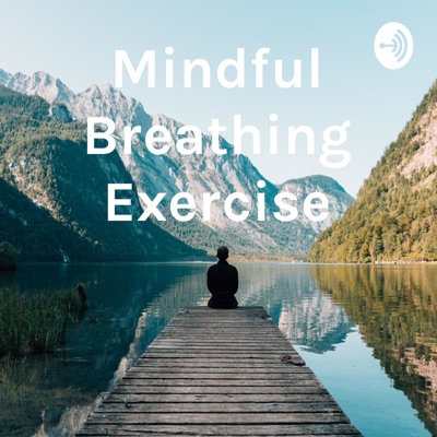 Mindful Breathing Exercise