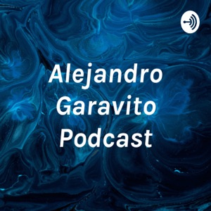 Alejandro Garavito Podcast