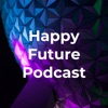 Happy Future Podcast artwork